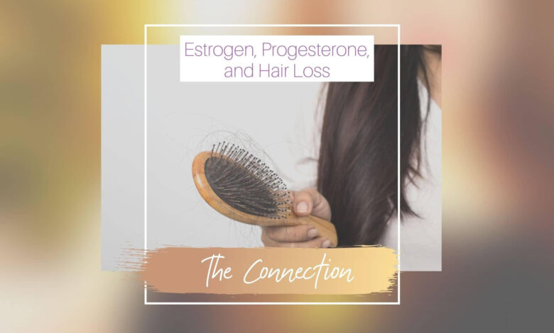 Estrogen and Hair loss Related all Information You Need Know