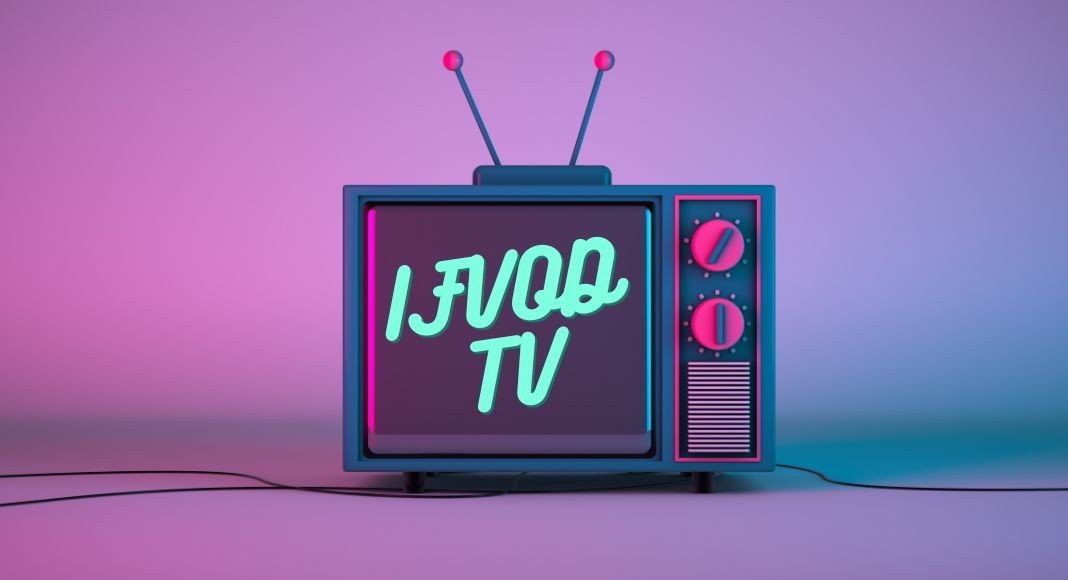 IFVOD TV Review What You Need to Know about IFOVD TV